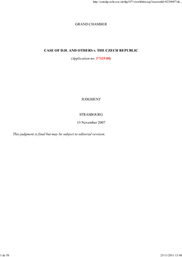 GRAND CHAMBER CASE of D.H. and OTHERS V. the CZECH REPUBLIC (Application No. 57325/00) JUDGMENT STRASBOURG 13 November 2007 This