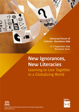 Universal Forum of Cultures; New Ignorances, New Literacies: Learning