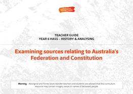 Examining Sources Relating to Australia's Federation And