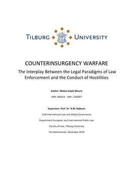 COUNTERINSURGENCY WARFARE the Interplay Between the Legal Paradigms of Law Enforcement and the Conduct of Hostilities