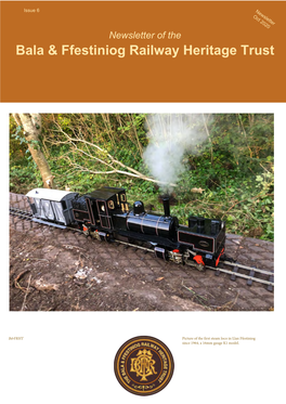 Newsletter of the Bala & Ffestiniog Railway Heritage Trust