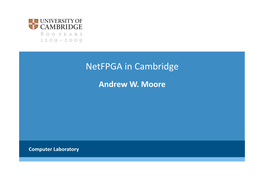 Netfpga in Cambridge Andrew W