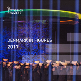 DENMARK in FIGURES 2017 Welcome to Denmark in Figures 2017