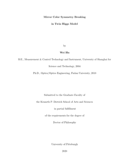 Mirror Color Symmetry Breaking in Twin Higgs Model by Wei Hu B.E., Measurement & Control Technology and Instrument, Universi