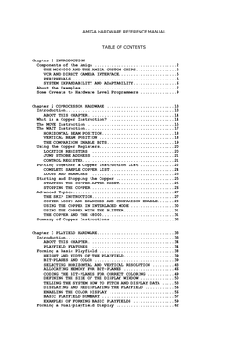 AMIGA HARDWARE REFERENCE MANUAL TABLE of CONTENTS Chapter 1 INTRODUCTION Components of the Amiga