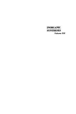 INORGANIC SYNTHESES Volume XII Editorial Board FRED BASOLO Northroestenr University HOWARD C