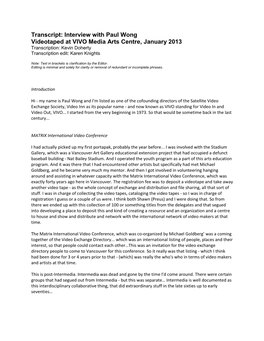 Transcript: Interview with Paul Wong Videotaped at VIVO Media Arts Centre, January 2013 Transcription: Kevin Doherty Transcription Edit: Karen Knights