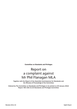 Report on a Complaint Against Mr Phil Flanagan MLA Together with the Report of the Assembly Commissioner for Standards and the Minutes of Proceedings of the Committee