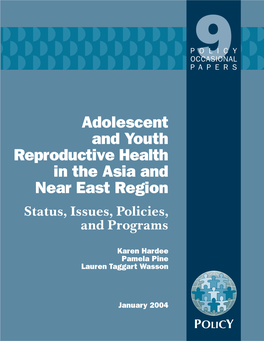 Adolescent and Youth Reproductive Health in the Asia and Near East Region Status, Issues, Policies, and Programs