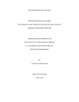 The University of Chicago Troping Protestant Desire: Patterns of Time and Space in Nineteenth-Century American Religious Histor