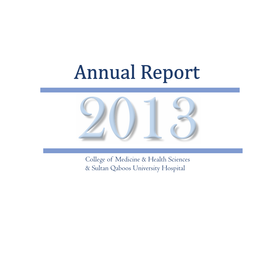 Annual Report 2013 College of Medicine & Health Sciences & Sultan Qaboos University Hospital