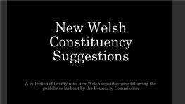 New Welsh Constituency Suggestions