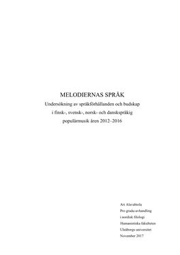 MELODIERNAS SPRÅK Undersökning Av Språkförhållanden Och Budskap I Finsk-, Svensk-, Norsk- Och Danskspråkig Populärmusik Åren 2012–2016