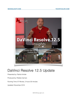 Davinci Resolve 12.5 Update Presented By: Patrick Inhofer