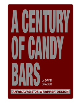 A Century of Candy Bars: an Analysis of Wrapper Design by David Grager