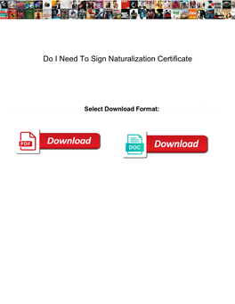Do I Need to Sign Naturalization Certificate