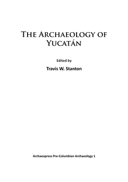 The Archaeology of Yucatán