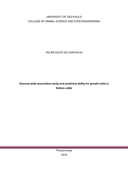 UNIVERSITY of SÃO PAULO COLLEGE of ANIMAL SCIENCE and FOOD ENGINEERING FELIPE EGUTI DE CARVALHO Genome-Wide Association Study A