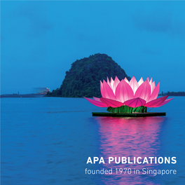 APA PUBLICATIONS Founded 1970 in Singapore﻿ 1 INTRODUCTION Welcome to Our Celebration of Apa Publications’ Golden Anniversary!