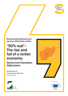 “90% Real”– the Rise and Fall of a Rentier Economy: Stories from Kandahar, Afghanistan