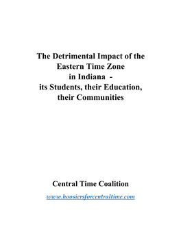 The Detrimental Impact of the Eastern Time Zone in Indiana - Its Students, Their Education, Their Communities