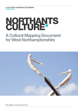 NORTHANTS CULTURE* a Cultural Mapping Document for West Northamptonshire
