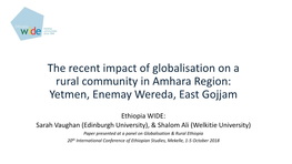 The Recent Impact of Globalisation on a Rural Community in Amhara Region: Yetmen, Enemay Wereda, East Gojjam