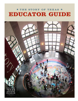 Educator Guide H the Story of Texas Educator Guide H