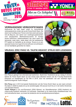 VERRASSENDE VERKOOPSTANDS Gedurende De Hele Week Zullen Er Verschillende Verkoopstands Te Vinden Zijn Op De Yonex Dutch Open