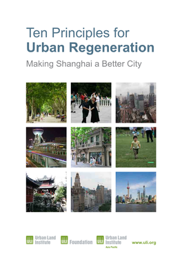 Ten Principles for Urban Regeneration Making Shanghai a Better City