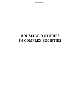 Household Studies in Complex Societies Oi.Uchicago.Edu Oi.Uchicago.Edu