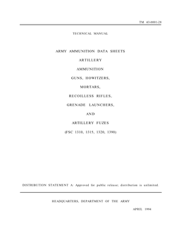 Army Ammunition Data Sheets Artillery Ammunition Guns, Howitzers, Mortars, Recoilless Rifles, Grenade Launchers, and Artillery F