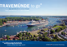 TRAVEMÜNDE to Go* Tips and Infos for 1, 2, 3 Or 4 Hours Tipps Und Infos Für 1, 2, 3 Oder 4 Stunden Welcome* Willkommen*