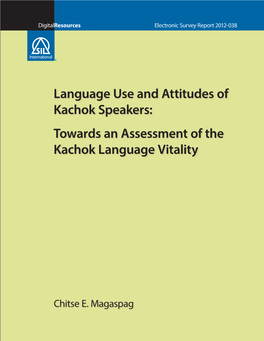 Language Use and Attitudes of Kachok Speakers: Towards an Assessment of the Kachok Language Vitality