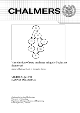 Visualisation of State Machines Using the Sugiyama Framework Master of Science Thesis in Computer Science