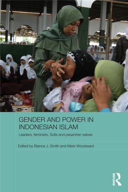 Gender and Power in Indonesian Islam: Leaders, Feminists, Sufis and Pesantren Selves