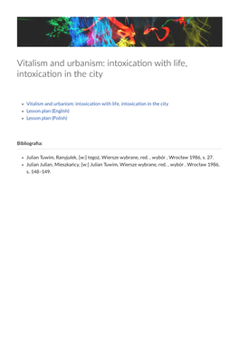 Vitalism and Urbanism: Intoxica on with Life, Intoxica on in the City