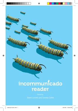 Incommunicado Reader Edited by Geert Lovink and Soenke Zehle