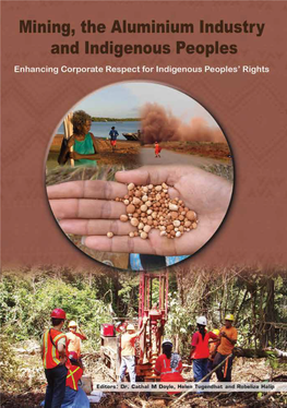 Mining, the Aluminium Industry, and Indigenous Peoples: Enhancing Corporate Respect for Indigenous Peoples’ Rights