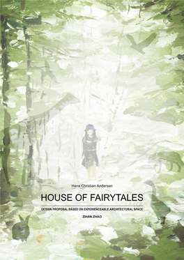 House of Fairytales ------Design Proposal Based on Experienceable Architectural Space