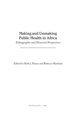 Making and Unmaking Public Health in Africa: Ethnographic And