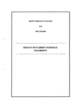 Deed of Settlement Schedule: Documents Ngati Tama Ki Te Tau Ihu Deed of Settlement: Documents Schedule