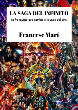LA SAGA DEL INFINITO La Franquicia Que Cambió El Mundo Del Cine
