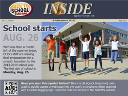 AUG. 26 with Less Than a Month Left of the Summer Break, CFISD Staff Are Making Final Preparations for a Smooth Transition to the 2013-2014 School Year