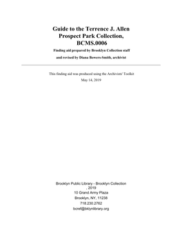 Guide to the Terrence J. Allen Prospect Park Collection, BCMS.0006 Finding Aid Prepared by Brooklyn Collection Staff