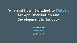 Why and How I Switched to Flatpak for App Distribution and Development in Sandbox