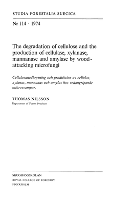 The Degradation of Cellulose and the Production of Cellulase, Xylanase, Mannanase and Amylase by Wood - Attacking Microfungi