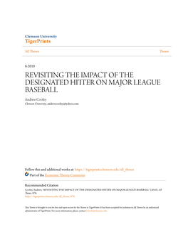 REVISITING the IMPACT of the DESIGNATED HITTER on MAJOR LEAGUE BASEBALL Andrew Cooley Clemson University, Andrewcooley@Yahoo.Com