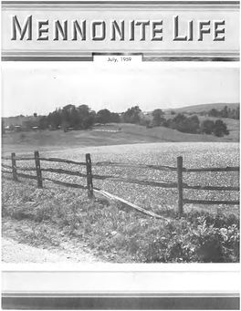 July, 1959 Published in the Interest of the Best in the Religious, Social, and Economic Phases of Mennonite Culture