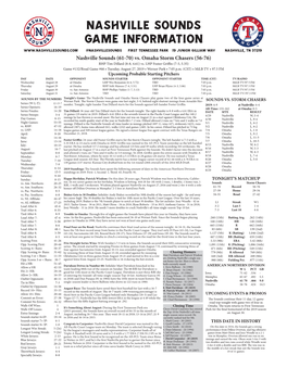 Nashville Sounds Game Information @Nashvillesounds First Tennessee Park 19 Junior Gilliam Way Nashville, TN 37219 Nashville Sounds (61-70) Vs